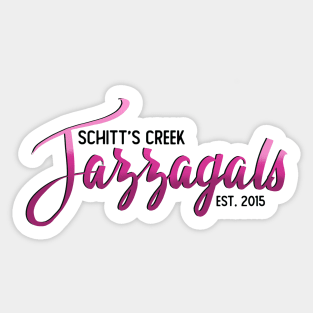 Schitt’s Creek Jazzagals Sticker